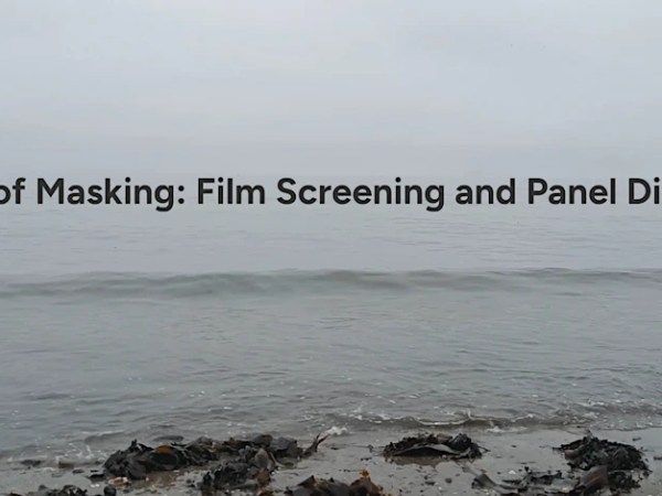 The Art of Masking: Film Screening and Panel&nbsp;Discussion